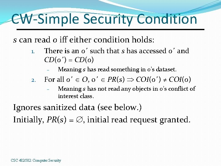 CW-Simple Security Condition s can read o iff either condition holds: 1. There is