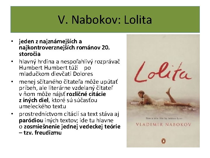 V. Nabokov: Lolita • jeden z najznámejších a najkontroverznejších románov 20. storočia • hlavný