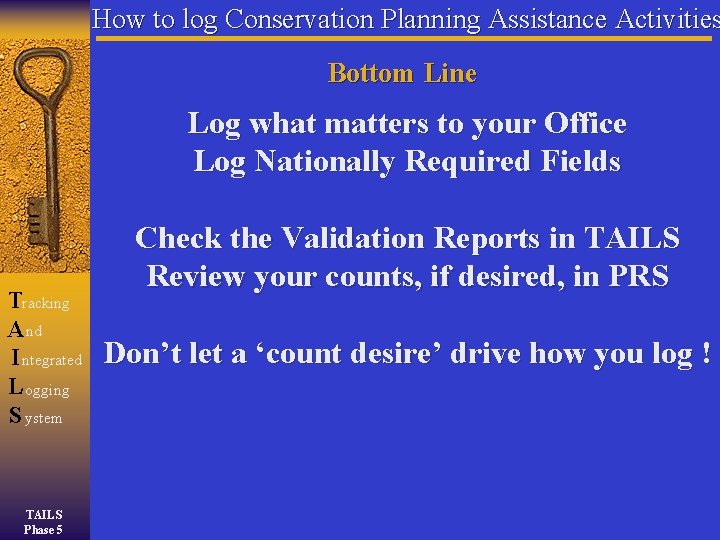 How to log Conservation Planning Assistance Activities Bottom Line Log what matters to your How to log Conservation Planning Assistance Activities Bottom Line Log what matters to your
