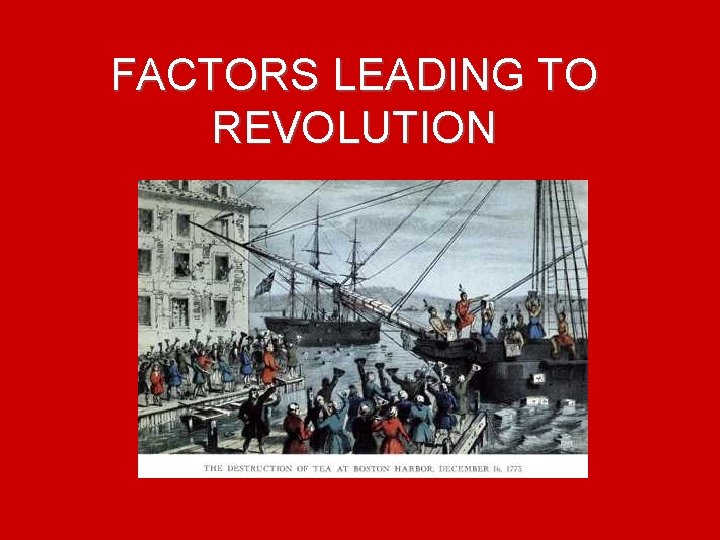 FACTORS LEADING TO REVOLUTION 