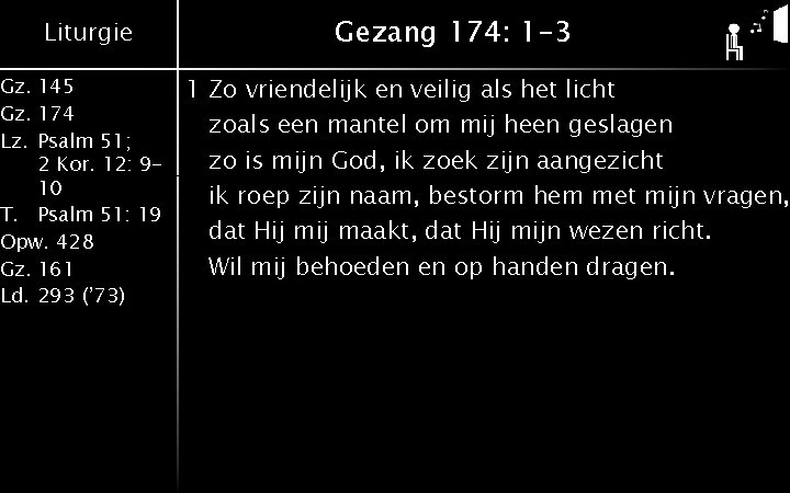 Liturgie Gz. 145 Gz. 174 Lz. Psalm 51; 2 Kor. 12: 910 T. Psalm