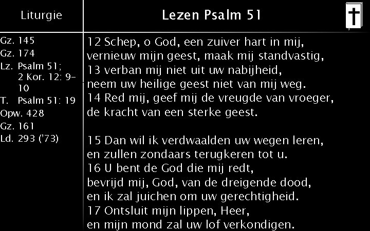 Liturgie Gz. 145 Gz. 174 Lz. Psalm 51; 2 Kor. 12: 910 T. Psalm