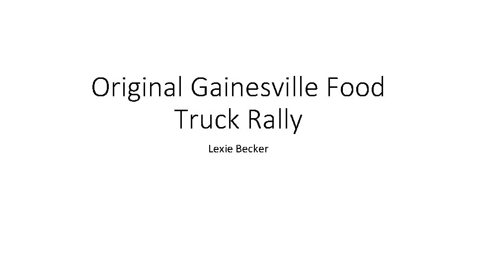 Original Gainesville Food Truck Rally Lexie Becker 