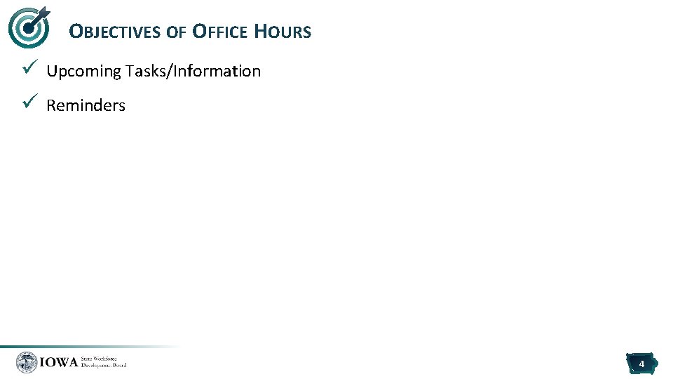 OBJECTIVES OF OFFICE HOURS ü Upcoming Tasks/Information ü Reminders 4 