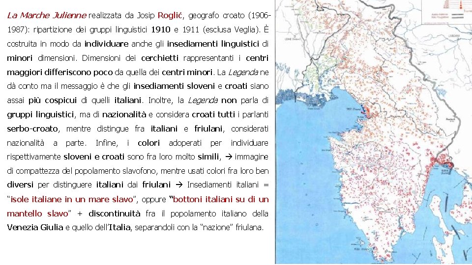 La Marche Julienne realizzata da Josip Roglić, geografo croato (19061987): ripartizione dei gruppi linguistici