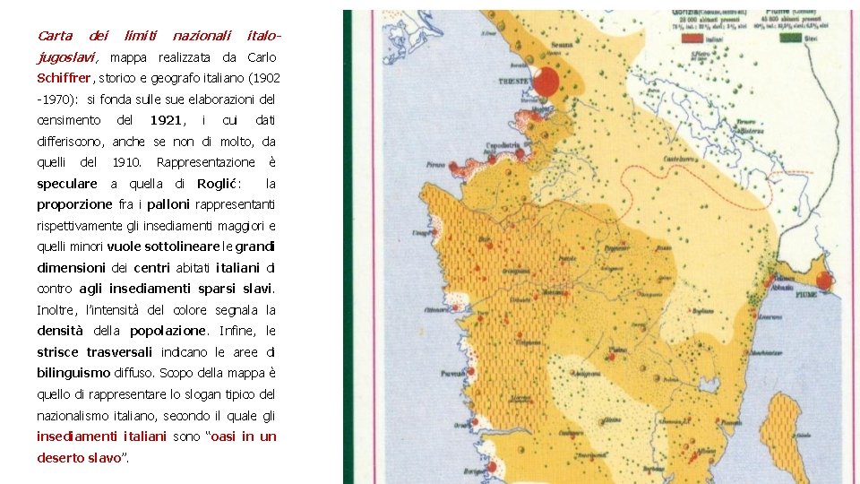 Carta dei limiti nazionali italo- jugoslavi, mappa realizzata da Carlo Schiffrer, storico e geografo