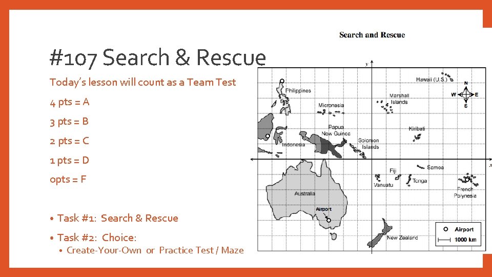#107 Search & Rescue Today’s lesson will count as a Team Test 4 pts
