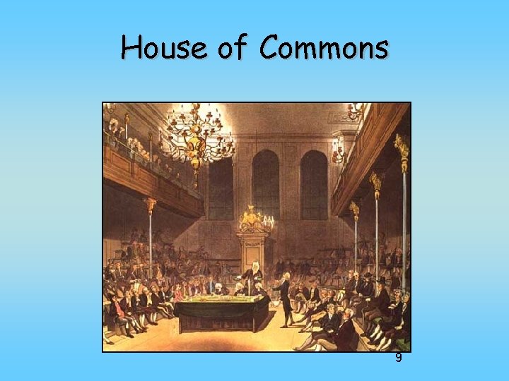 House of Commons 9 