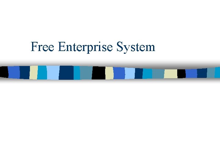 Free Enterprise System 