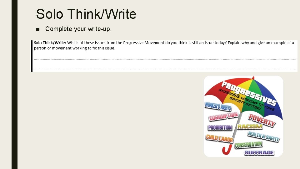 Solo Think/Write ■ Complete your write-up. Solo Think/Write ■ Complete your write-up.