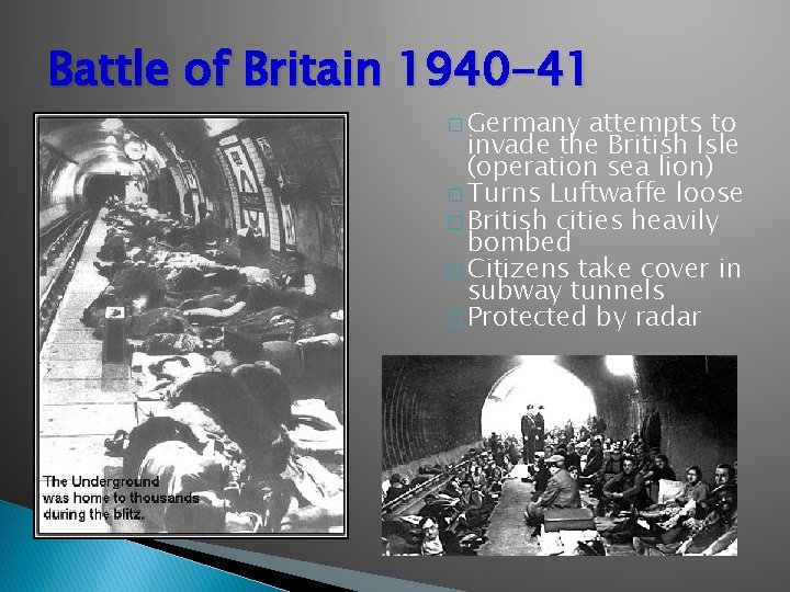 Battle of Britain 1940 -41 � Germany attempts to invade the British Isle (operation