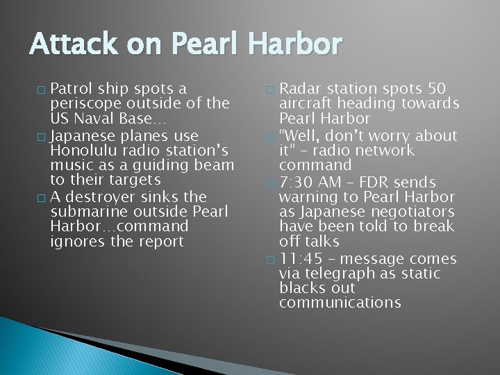 Attack on Pearl Harbor Patrol ship spots a periscope outside of the US Naval