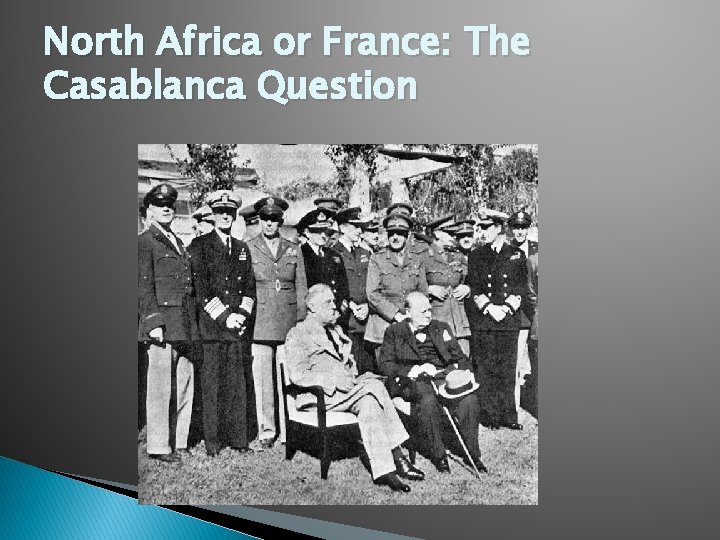 North Africa or France: The Casablanca Question 
