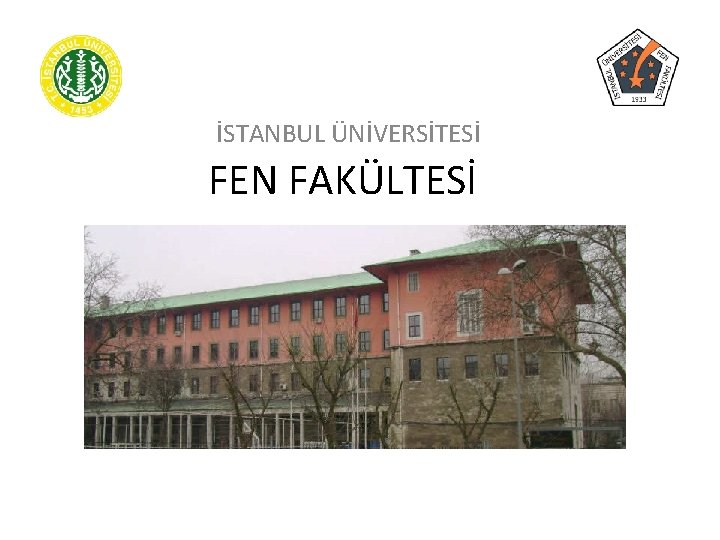 İSTANBUL ÜNİVERSİTESİ FEN FAKÜLTESİ 