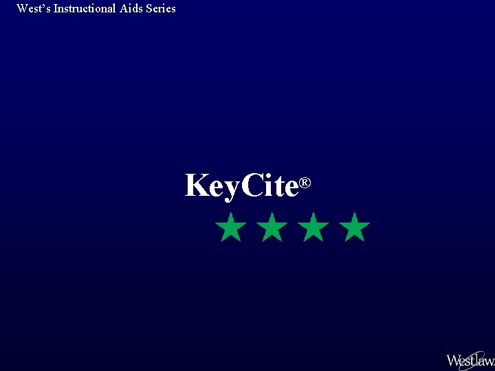 West’s Instructional Aids Series Key. Cite® West’s Instructional Aids Series Key. Cite®