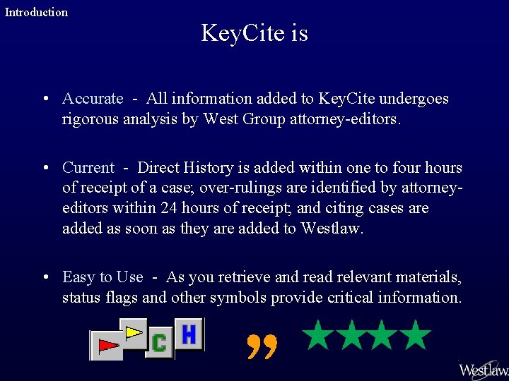 Introduction Key. Cite is • Accurate - All information added to Key. Cite undergoes