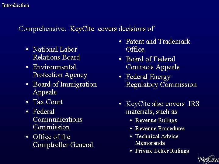 Introduction Comprehensive. Key. Cite covers decisions of • National Labor Relations Board • Environmental