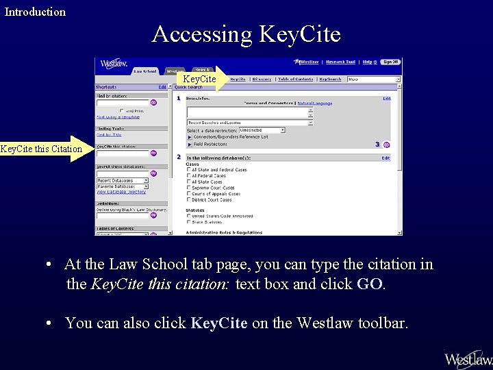 Introduction Accessing Key. Cite this Citation • At the Law School tab page, you