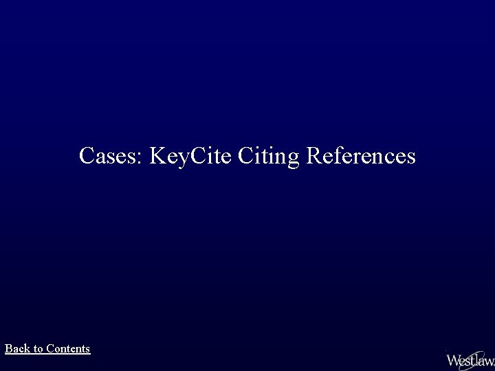 Cases: Key. Cite Citing References Back to Contents 