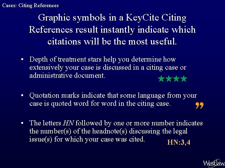 Cases: Citing References Graphic symbols in a Key. Cite Citing References result instantly indicate