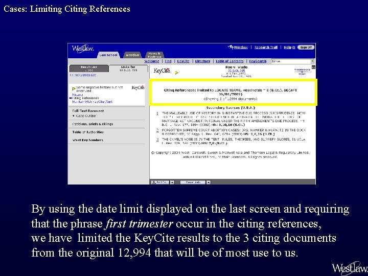 Cases: Limiting Citing References By using the date limit displayed on the last screen