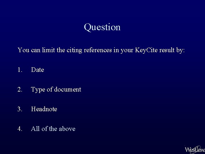 Question You can limit the citing references in your Key. Cite result by: 1.