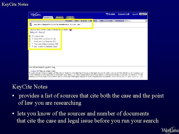 Key. Cite Notes • provides a list of sources that cite both the case