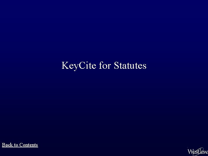 Key. Cite for Statutes Back to Contents 