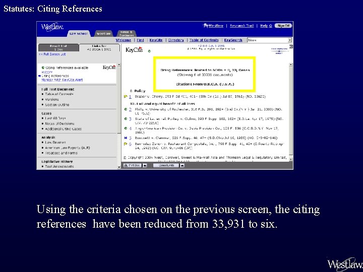 Statutes: Citing References Using the criteria chosen on the previous screen, the citing references