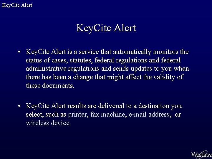 Key. Cite Alert • Key. Cite Alert is a service that automatically monitors the