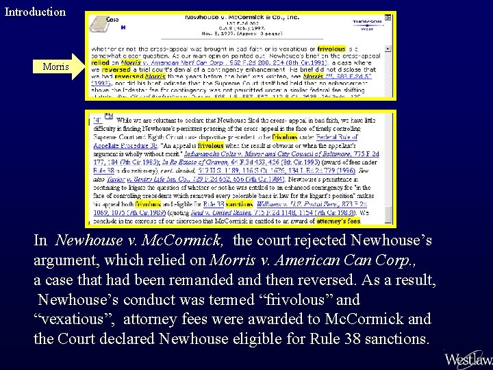 Introduction Morris In Newhouse v. Mc. Cormick, the court rejected Newhouse’s argument, which relied