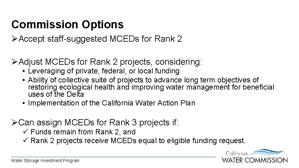 Commission Options ØAccept staff-suggested MCEDs for Rank 2 ØAdjust MCEDs for Rank 2 projects,