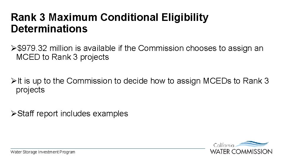Rank 3 Maximum Conditional Eligibility Determinations Ø$979. 32 million is available if the Commission