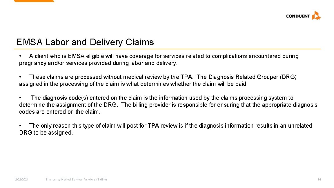 EMSA Labor and Delivery Claims • A client who is EMSA eligible will have EMSA Labor and Delivery Claims • A client who is EMSA eligible will have