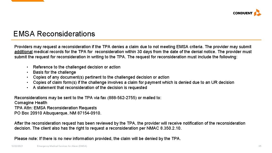 EMSA Reconsiderations Providers may request a reconsideration if the TPA denies a claim due EMSA Reconsiderations Providers may request a reconsideration if the TPA denies a claim due