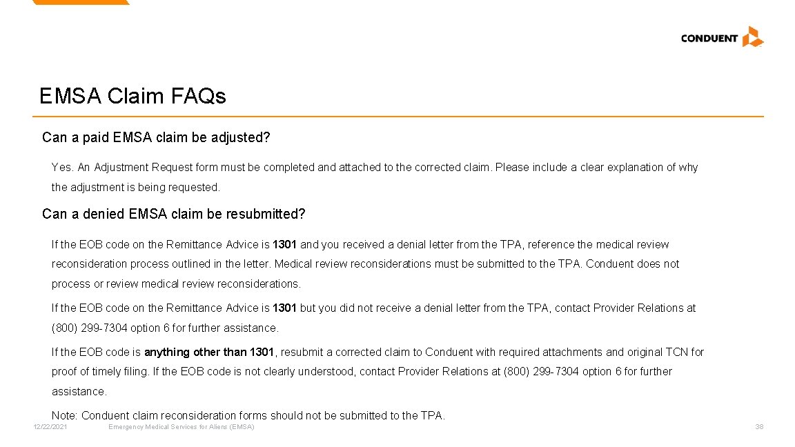 EMSA Claim FAQs Can a paid EMSA claim be adjusted? Yes. An Adjustment Request EMSA Claim FAQs Can a paid EMSA claim be adjusted? Yes. An Adjustment Request