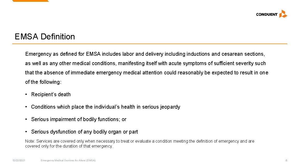 EMSA Definition Emergency as defined for EMSA includes labor and delivery including inductions and EMSA Definition Emergency as defined for EMSA includes labor and delivery including inductions and