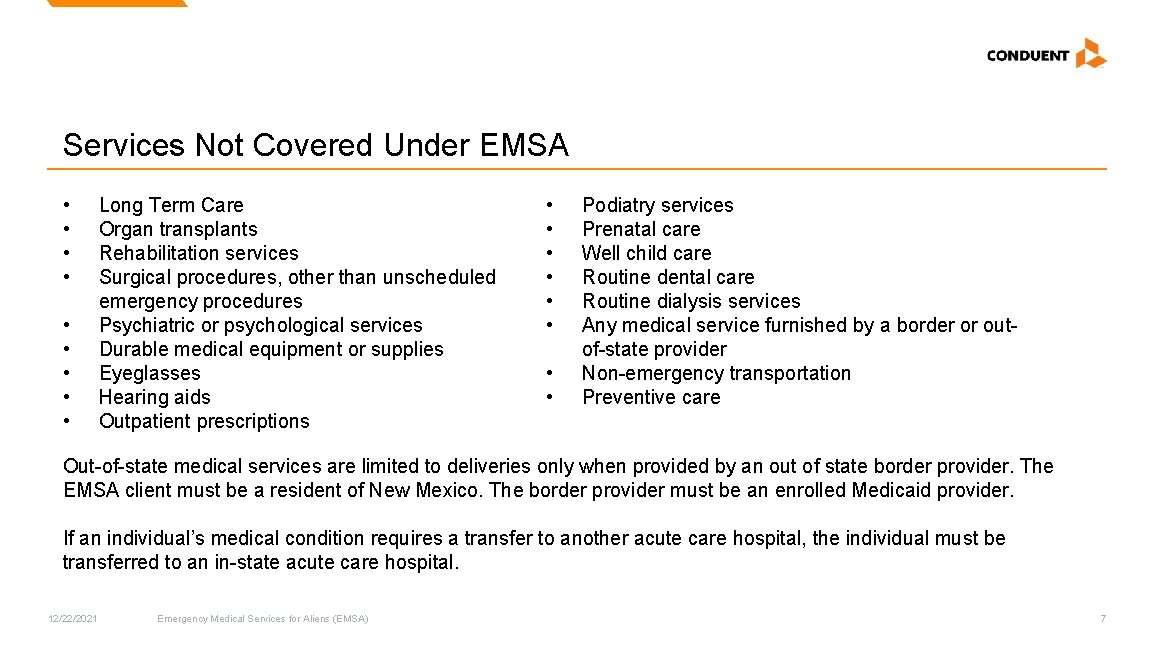 Services Not Covered Under EMSA • • • Long Term Care Organ transplants Rehabilitation Services Not Covered Under EMSA • • • Long Term Care Organ transplants Rehabilitation