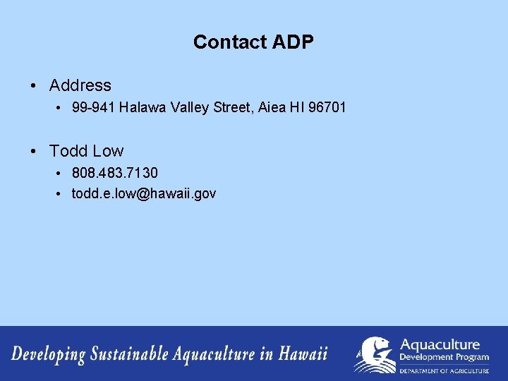 Contact ADP • Address • 99 -941 Halawa Valley Street, Aiea HI 96701 •