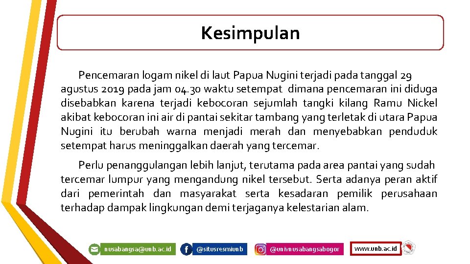 Kesimpulan Pencemaran logam nikel di laut Papua Nugini terjadi pada tanggal 29 agustus 2019