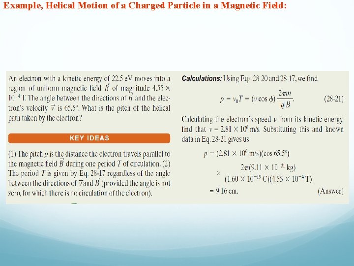 Example, Helical Motion of a Charged Particle in a Magnetic Field: 