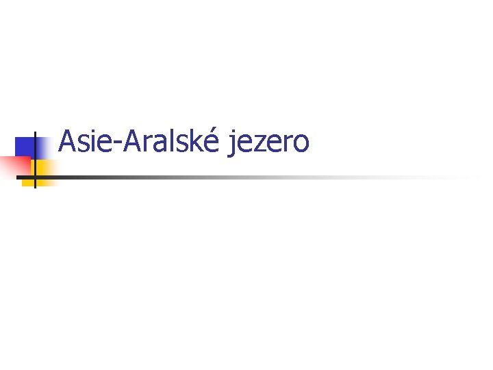 Asie-Aralské jezero 