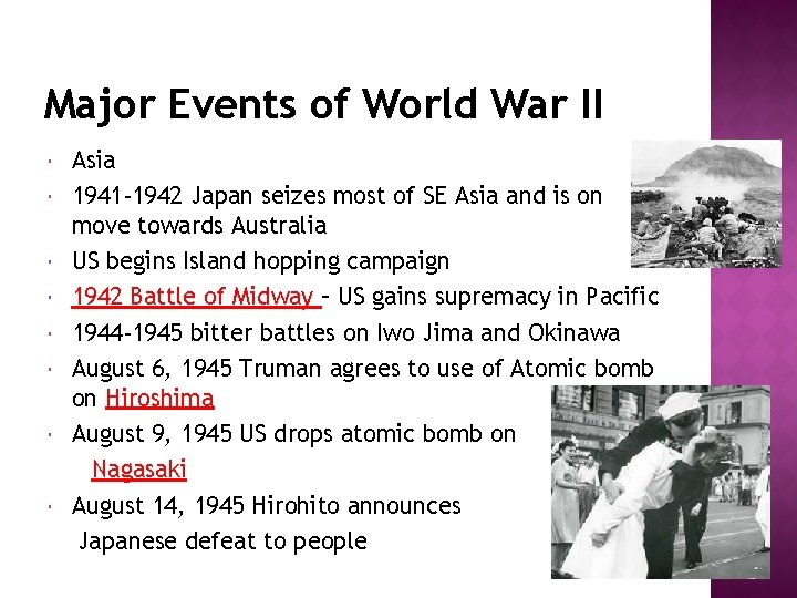 Major Events of World War II Asia 1941 -1942 Japan seizes most of SE