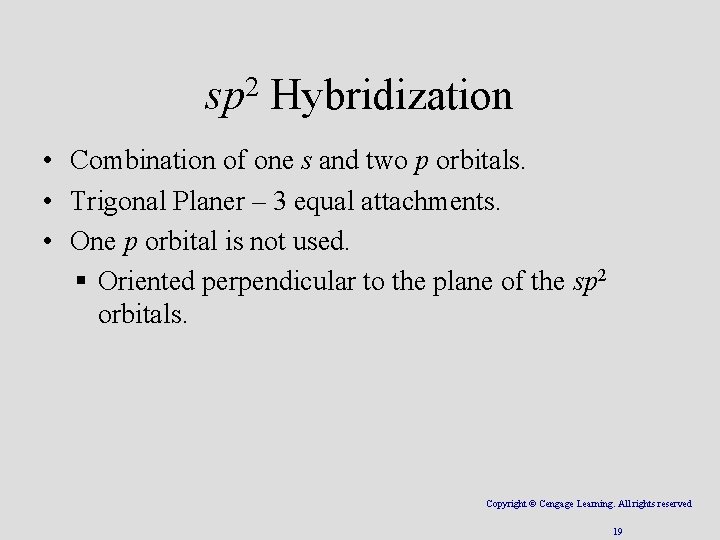 2 sp Hybridization • Combination of one s and two p orbitals. • Trigonal