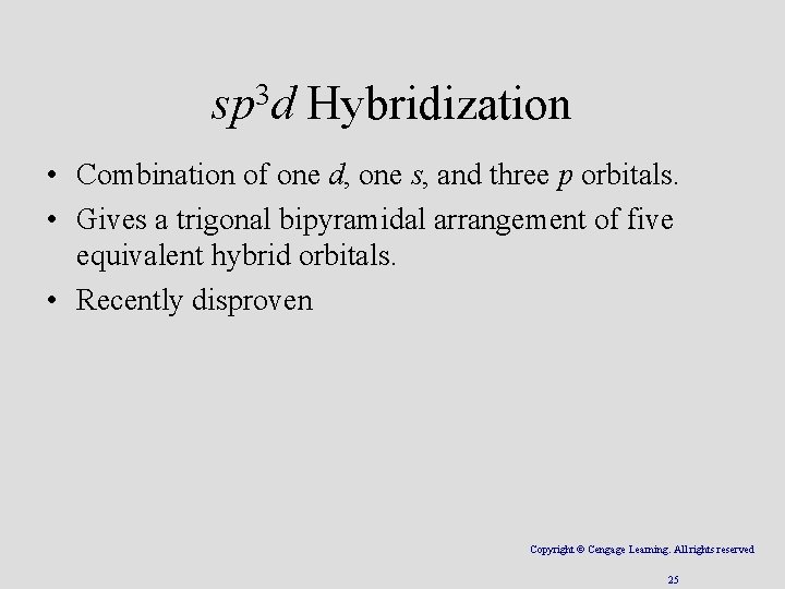 3 sp d Hybridization • Combination of one d, one s, and three p