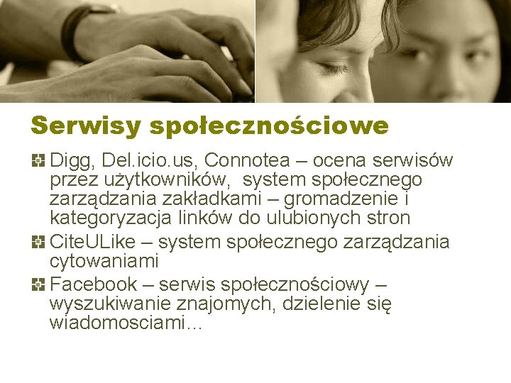 Serwisy społecznościowe Digg, Del. icio. us, Connotea – ocena serwisów przez użytkowników, system społecznego