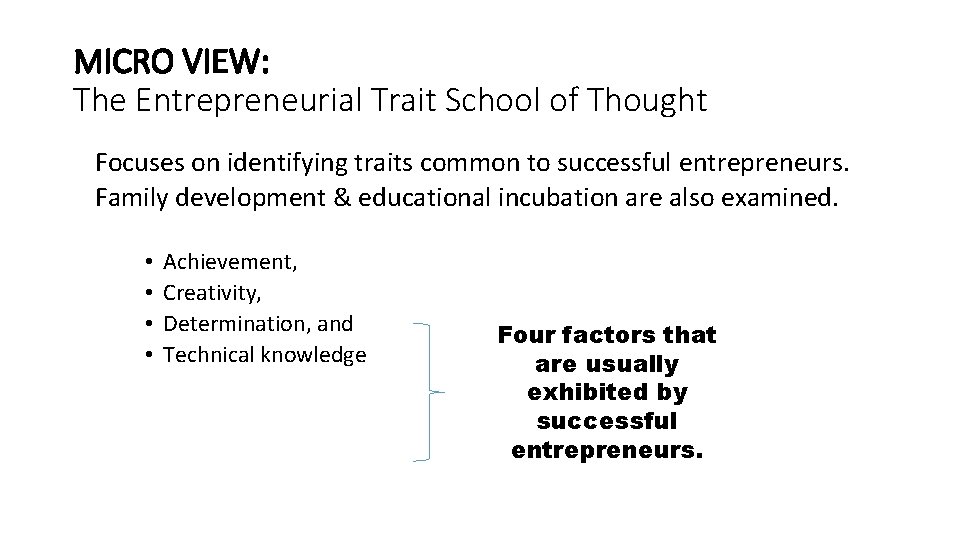 MICRO VIEW: The Entrepreneurial Trait School of Thought Focuses on identifying traits common to