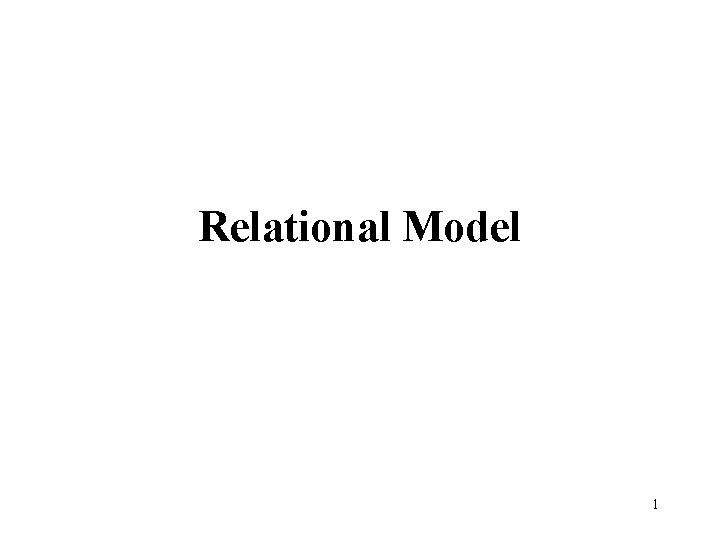 Relational Model 1 