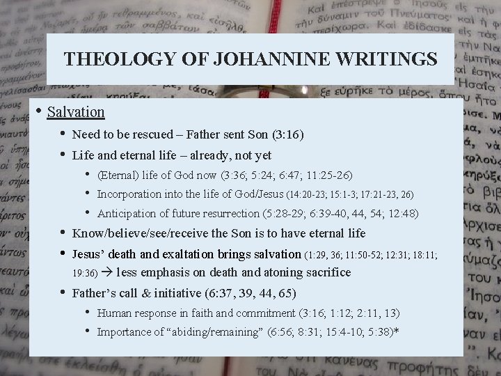 THEOLOGY OF JOHANNINE WRITINGS • Salvation • • Need to be rescued – Father