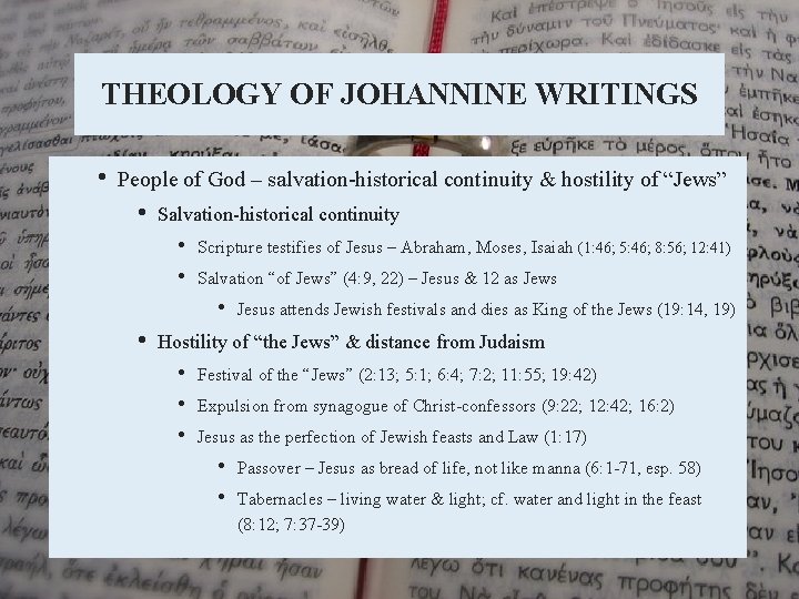 THEOLOGY OF JOHANNINE WRITINGS • People of God – salvation-historical continuity & hostility of